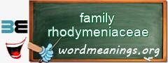 WordMeaning blackboard for family rhodymeniaceae